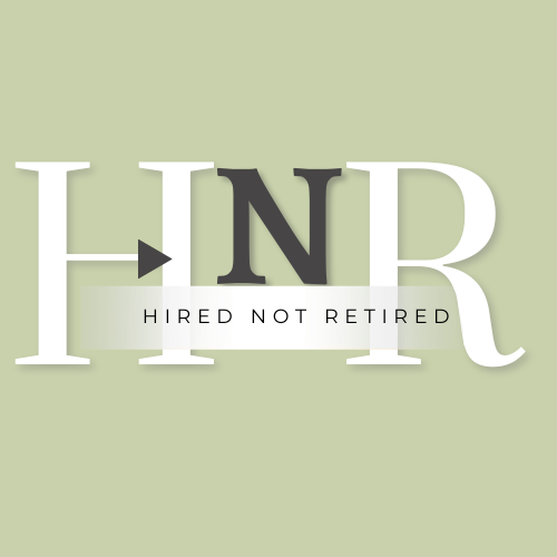 Hired Not Retired